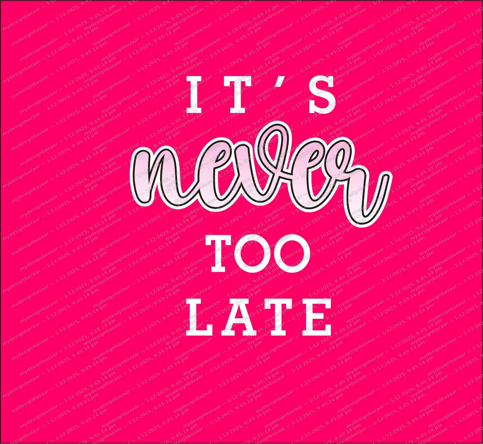 It’s Never Too Late - Image 2